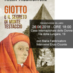 Locandina presentazione Giotto e il segreto di Monte Testaccio di Maria Fabbricatore - 26/06/2018
