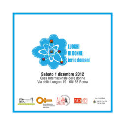 Convegno nazionale Luoghi di donne: ieri e domani - 01/12/2012
