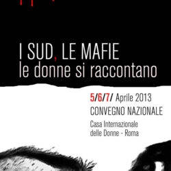 Locandina convegno I sud, le mafie, le donne si raccontano - 05/04/2013