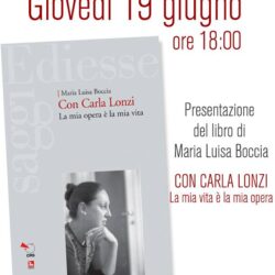 Locandina presentazione del libro: Con Carla Lonzi La mia vita è la mia opera di Maria Luisa Boccia - 19/06/2014