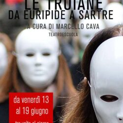 Locandina laboratorio teatrale Le Troiane da Euripide a Sartre - 13/06/2015
