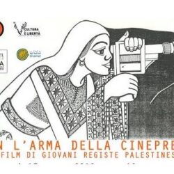 Banner rassegna Con l'arma della cinepresa. Nove film di giovani registe palestinesi - 17/03/2016