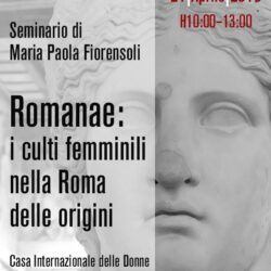 Locandina per Romanae: i culti femminili nella Roma delle origini. Seminario di Maria Paola Fiorensoli - 21/04/2016