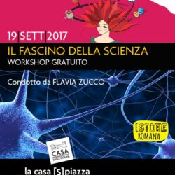 Locandina Workshop Il Fascino della Scienza condotto da Flavia Zucco - 19/09/2017
